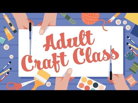 Adult Craft - Project To Be Announced- Must call to reserve seat.