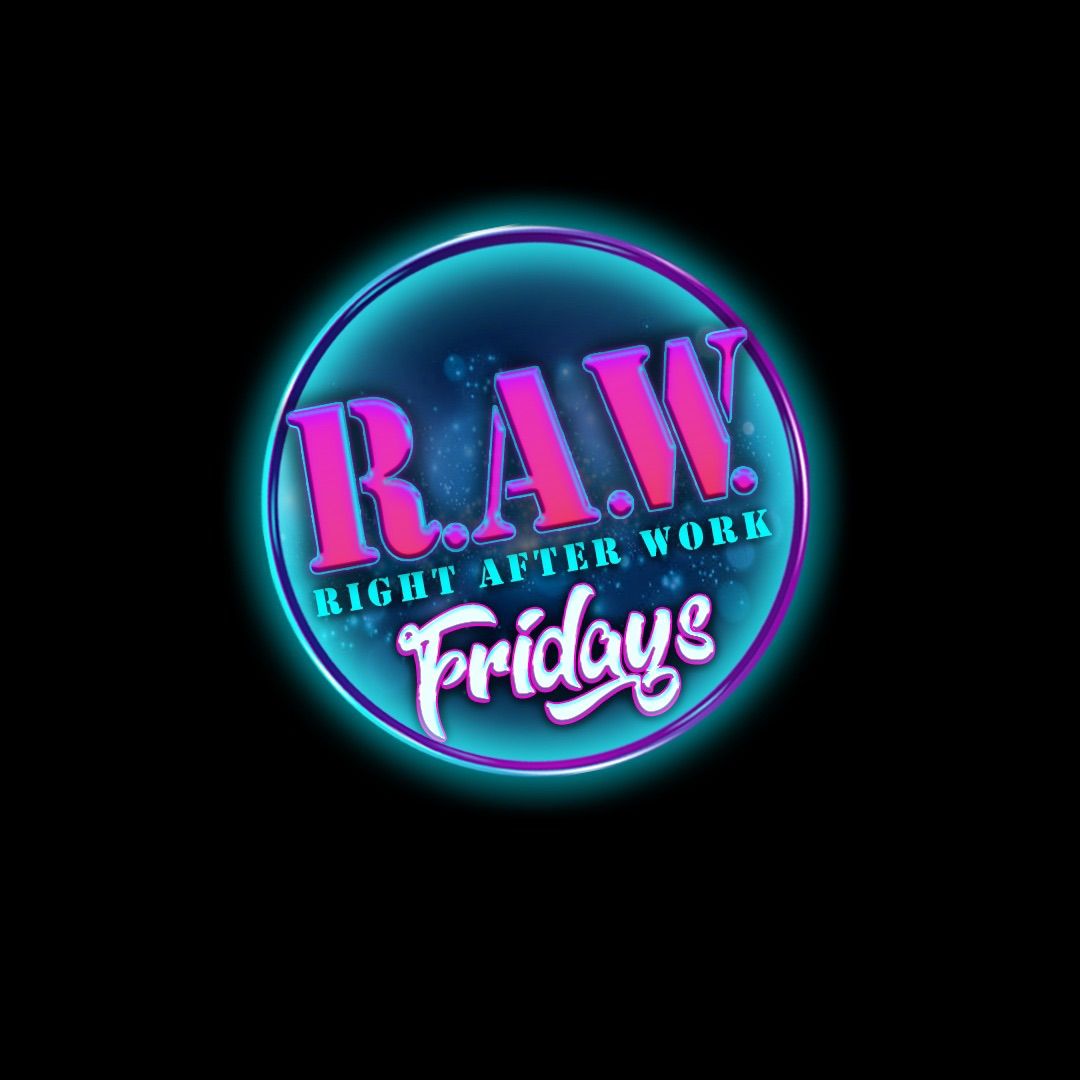 RAW Fridays 