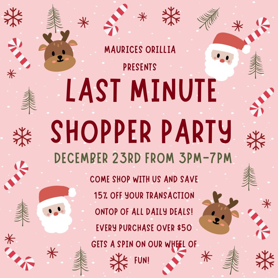 Last minute shopper party! 