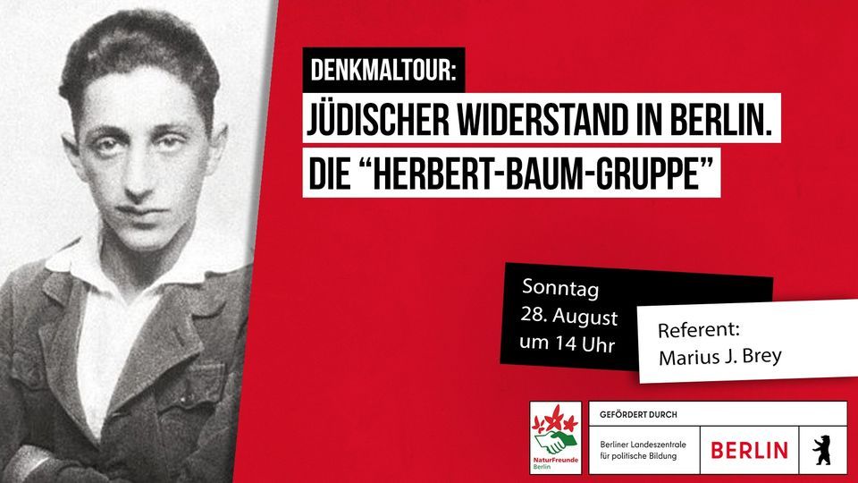 DenkMalTour: J\u00fcdischer Widerstand in Berlin - Die "Herbert-Baum-Gruppe"