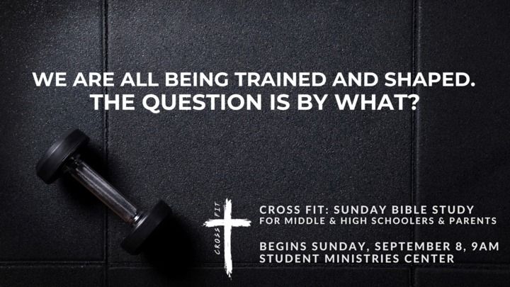 Cross Fit: Sunday Morning Bible Study For Students & Parents