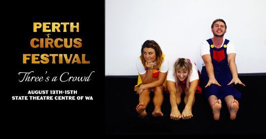 Three Is A Crowd - Perth Circus Festival 2021