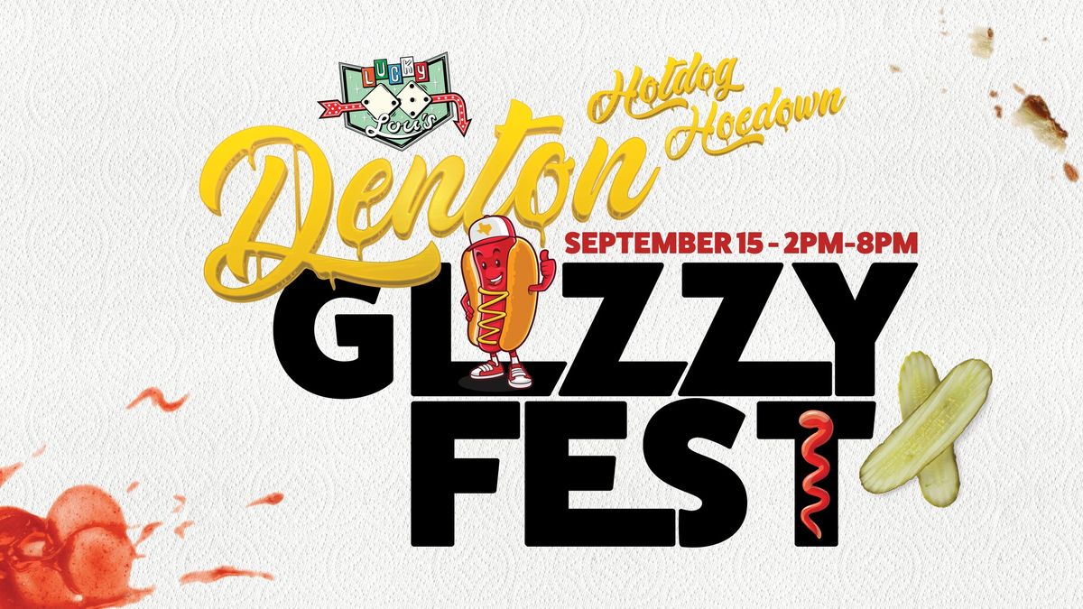 Denton Glizzyfest - THE Hotdog Hoedown