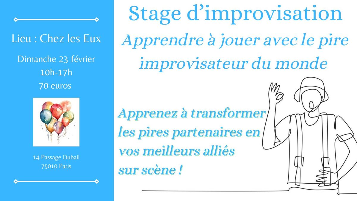 Stage d'improvisation - Apprendre \u00e0 jouer avec le pire improvisateur du monde