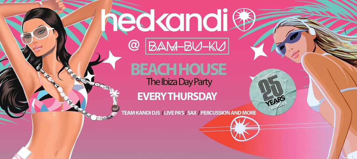 Hedkandi Present The Ibiza Day Party @ Bam Bu ku : Ibiza : 27\/06