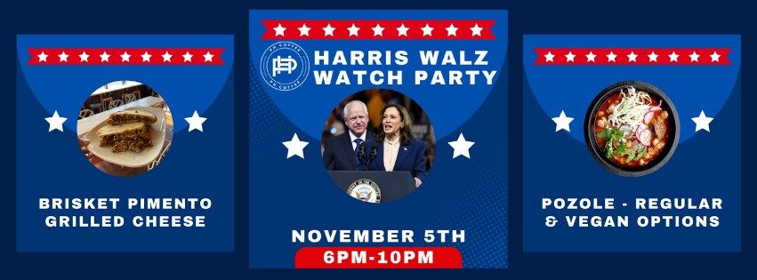 Harris - Walz Election Night Watch Party