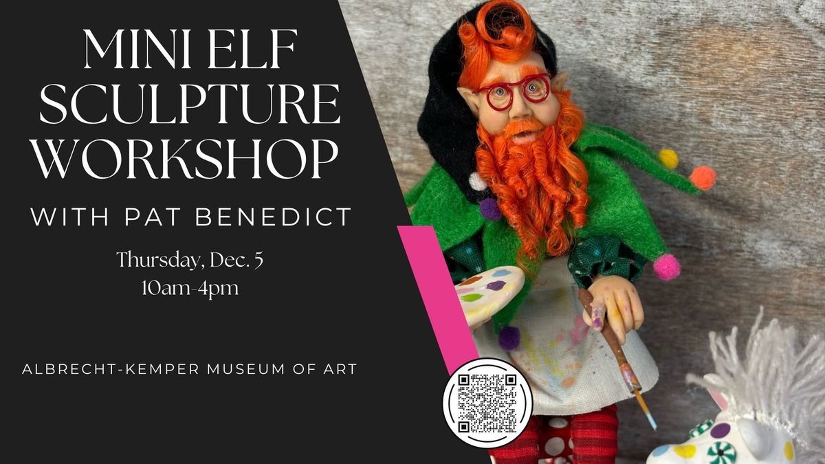 Mini Elf Sculpture Workshop with Pat Benedict at the AKMA