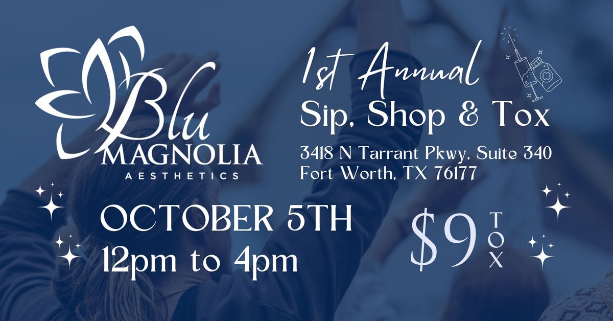 Sip, Shop & Tox - First Annual Event \ud83d\udc89\ud83e\udd42