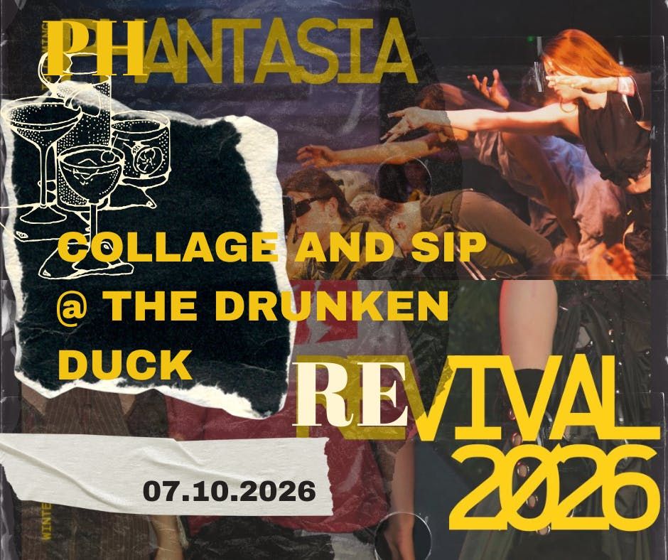 PHANTASIA COLLAGE AND SIP 