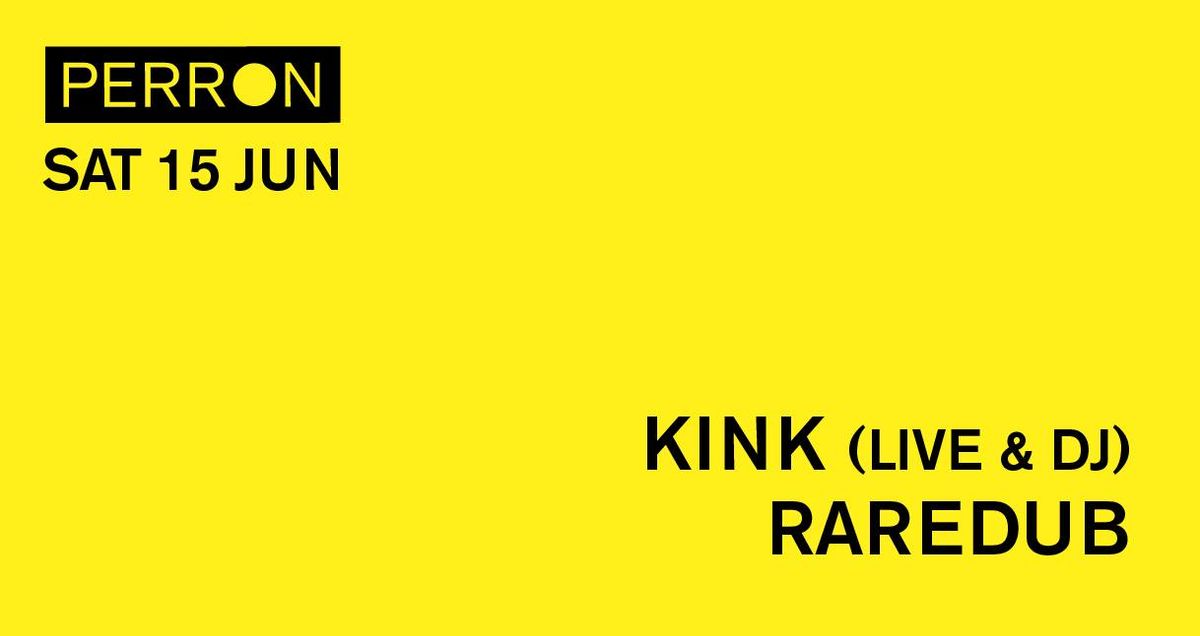 KINK (Live & DJ) & Raredub