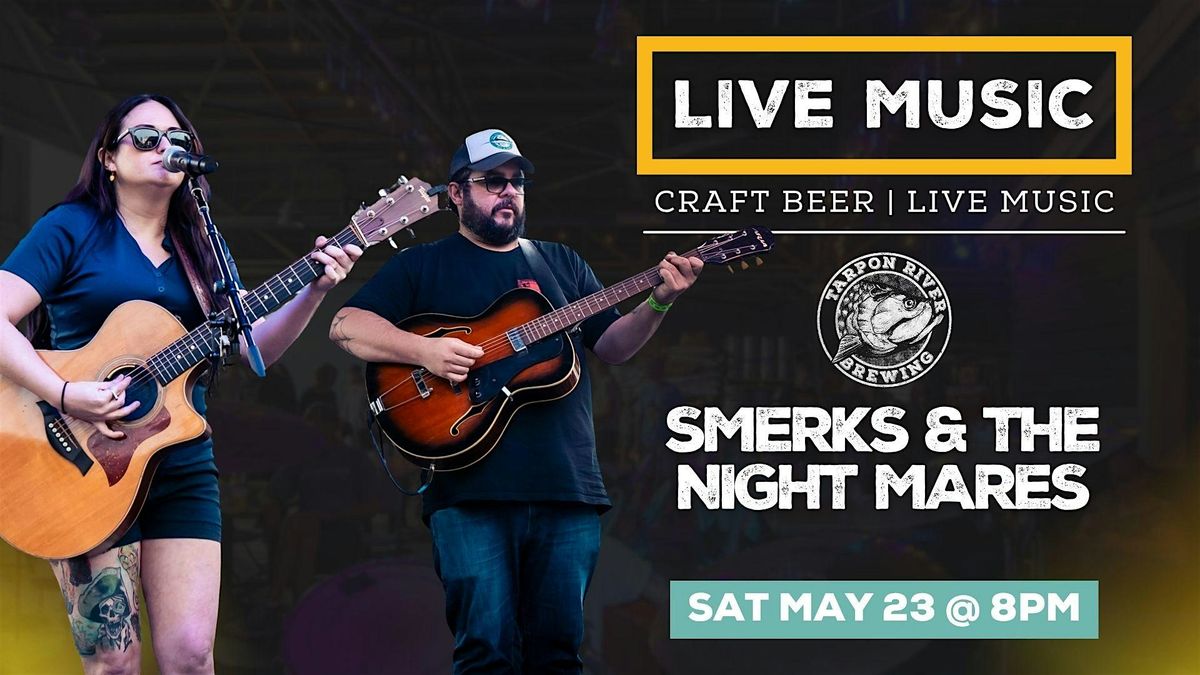 FREE Live Music | Smerks and the Night Mares