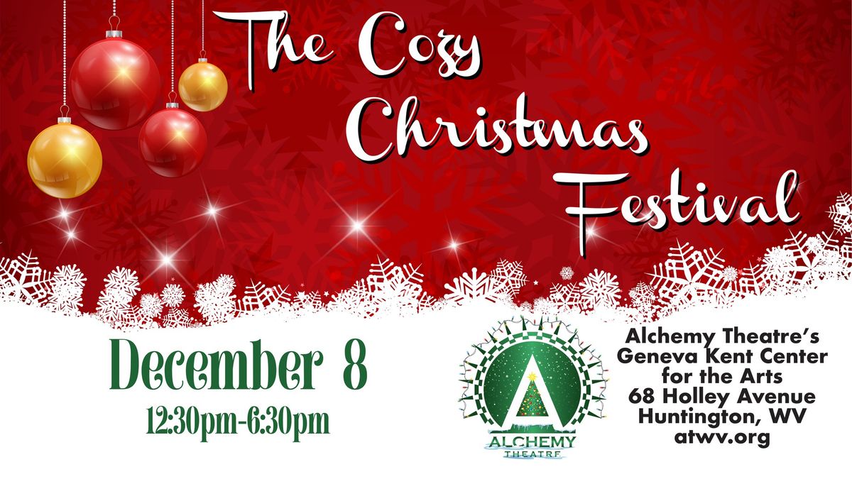 Alchemy Theatre presents: The 1st Annual COZY CHRISTMAS FESTIVAL! * Sunday, Dec. 8 * 12:30PM-6:30PM