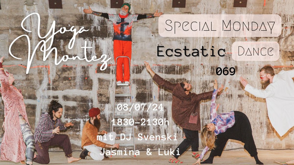 Yoga Montez #Special Monday -  Ecstatic Dance Kollektiv 069