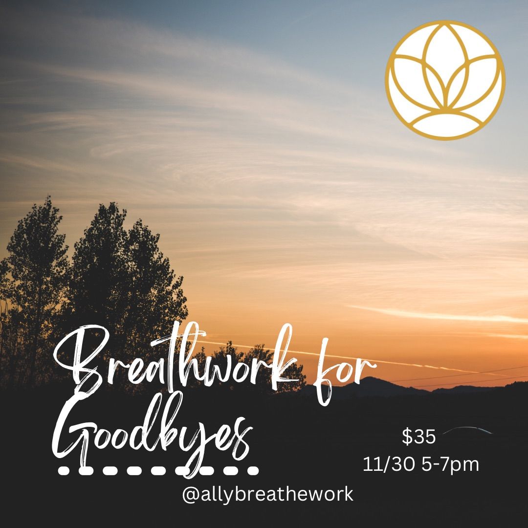 Breathwork for Goodbyes 