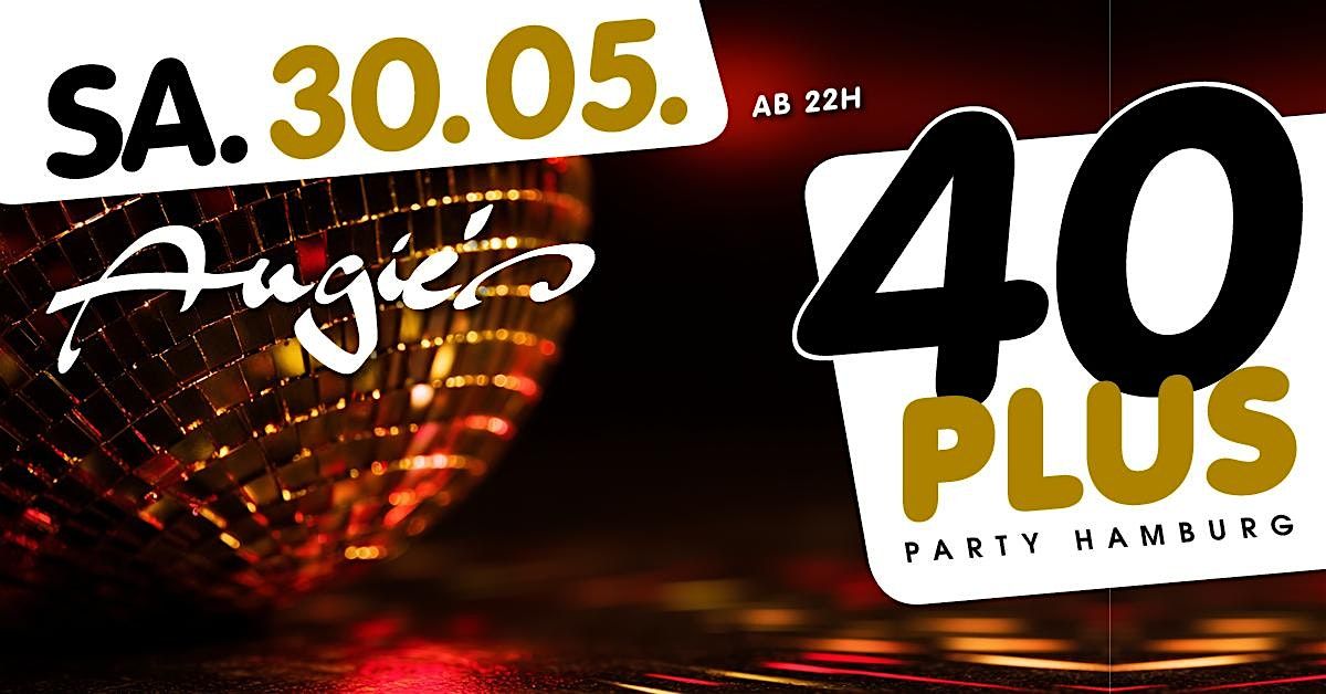 40plus Party Hamburg\/ Sa, 30.05.\/ Angie's