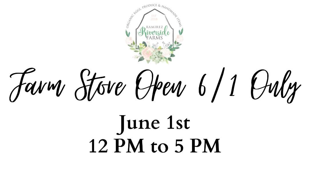 Farm Store Open June 1st Only