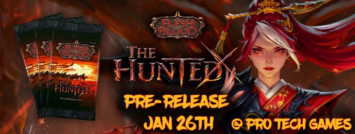 Flesh and Blood The Hunted Pre Release @ Pro Tech Games