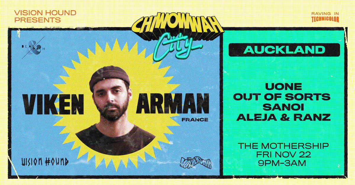 CHI WOW WAH CITY - AUCKLAND - Viken Arman (FR) & Uone (AUS) + More TBA