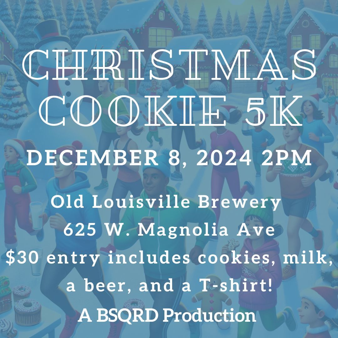 Christmas Cookie 5K: a BSQRD Production