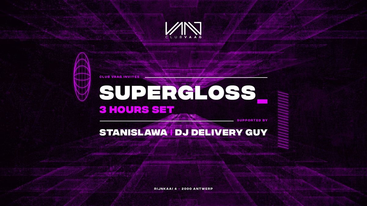 Club Vaag invites SUPERGLOSS