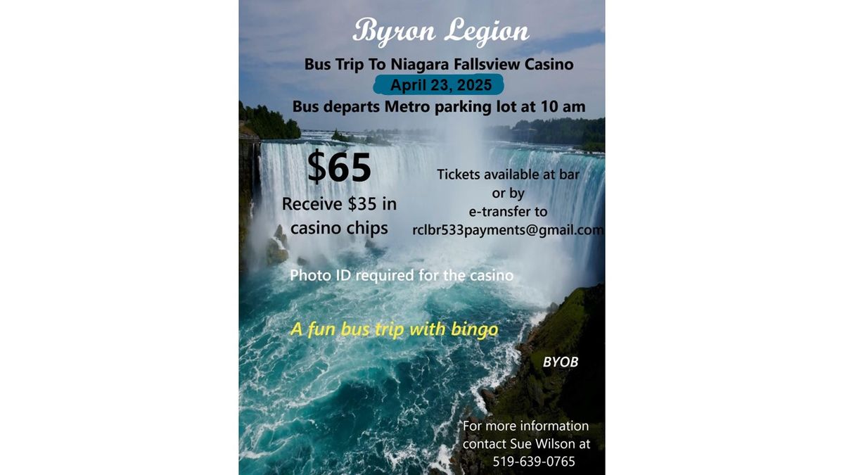 Bryon Legion - Bus Trip to Niagara Fallsview Casino