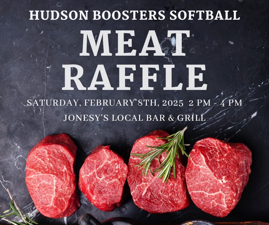 Hudson Boosters Softball Meat Raffle and 50\/50 Raffle @ Jonesy's