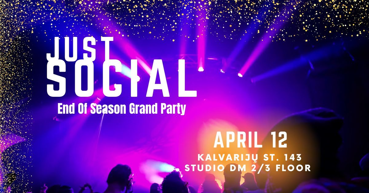 JUST SOCIAL #5 | GRAND PARTY (End of Season)