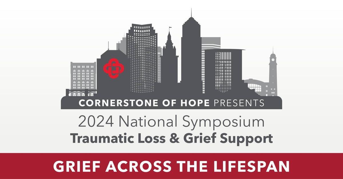 2024 National Symposium on Traumatic Loss & Grief Support