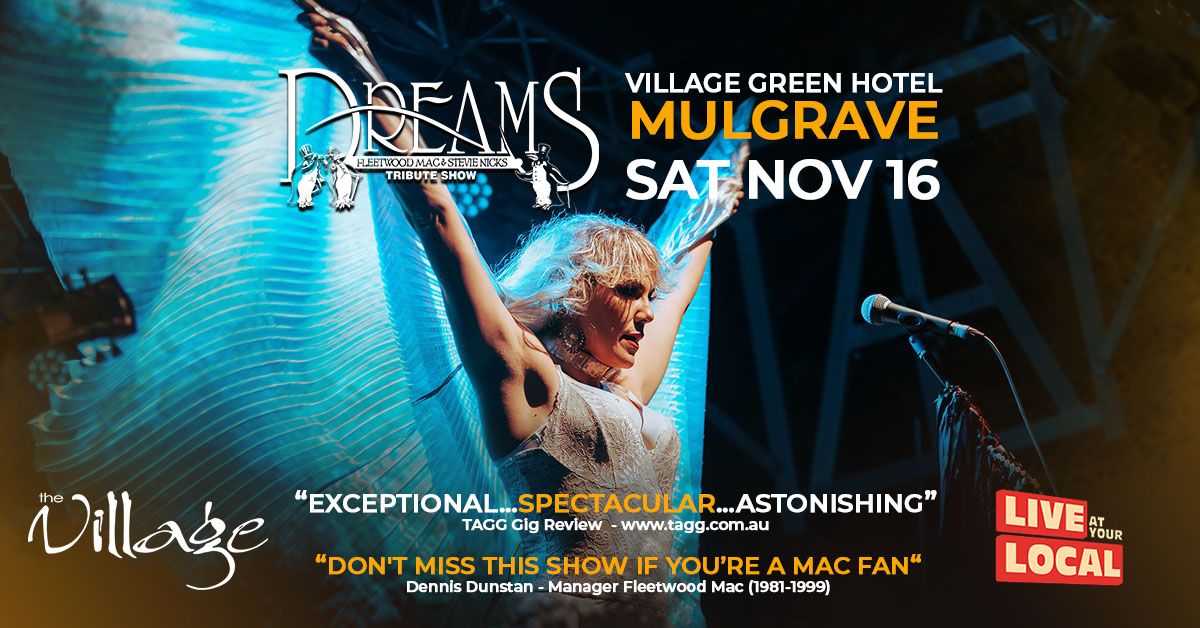 MULGRAVE | DREAMS Fleetwood Mac & Stevie Nicks Show at The Village Green Hotel