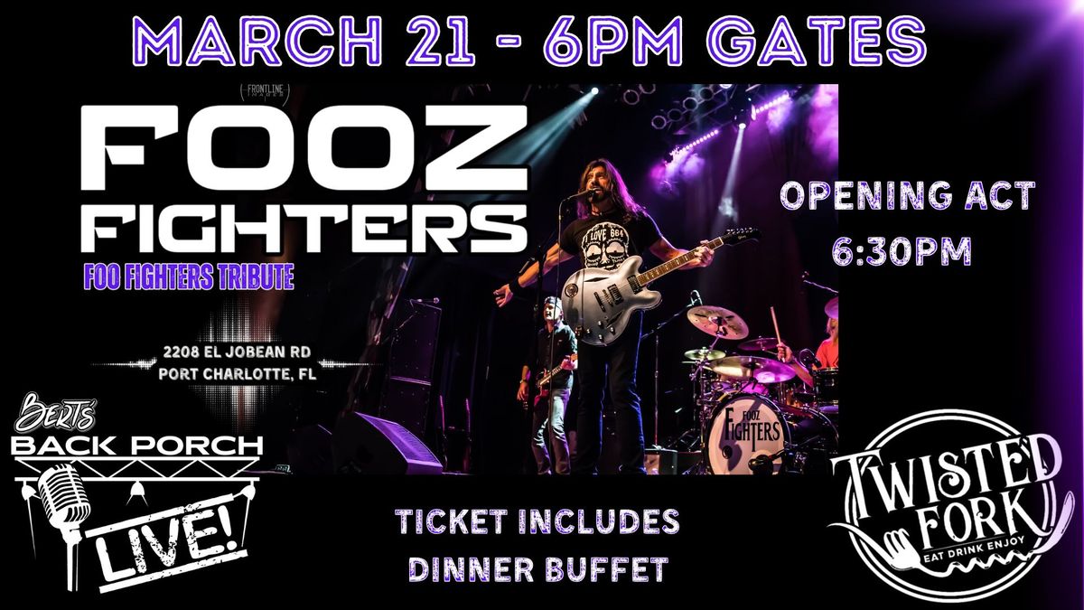 FOOZ FIGHTERS - THE AWARD WINNING FOO FIGHTERS EXPERIENCE - The Twisted Fork FRI MARCH 21!