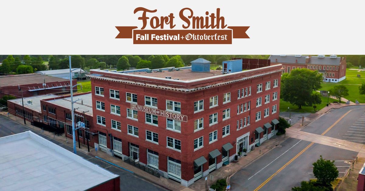 Fort Smith Museum of History Fall Festival + Oktoberfest