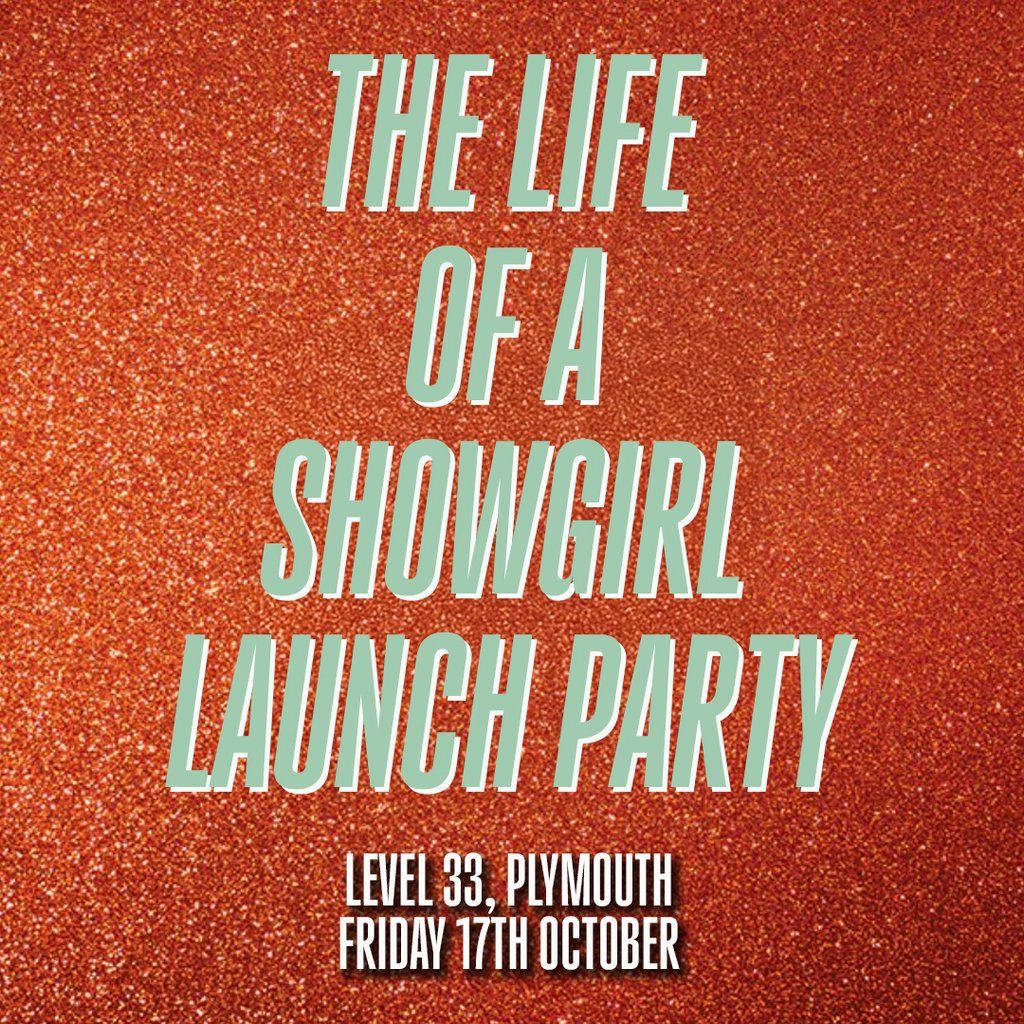 The Life Of A Showgirl - Album Launch Party (Plymouth)
