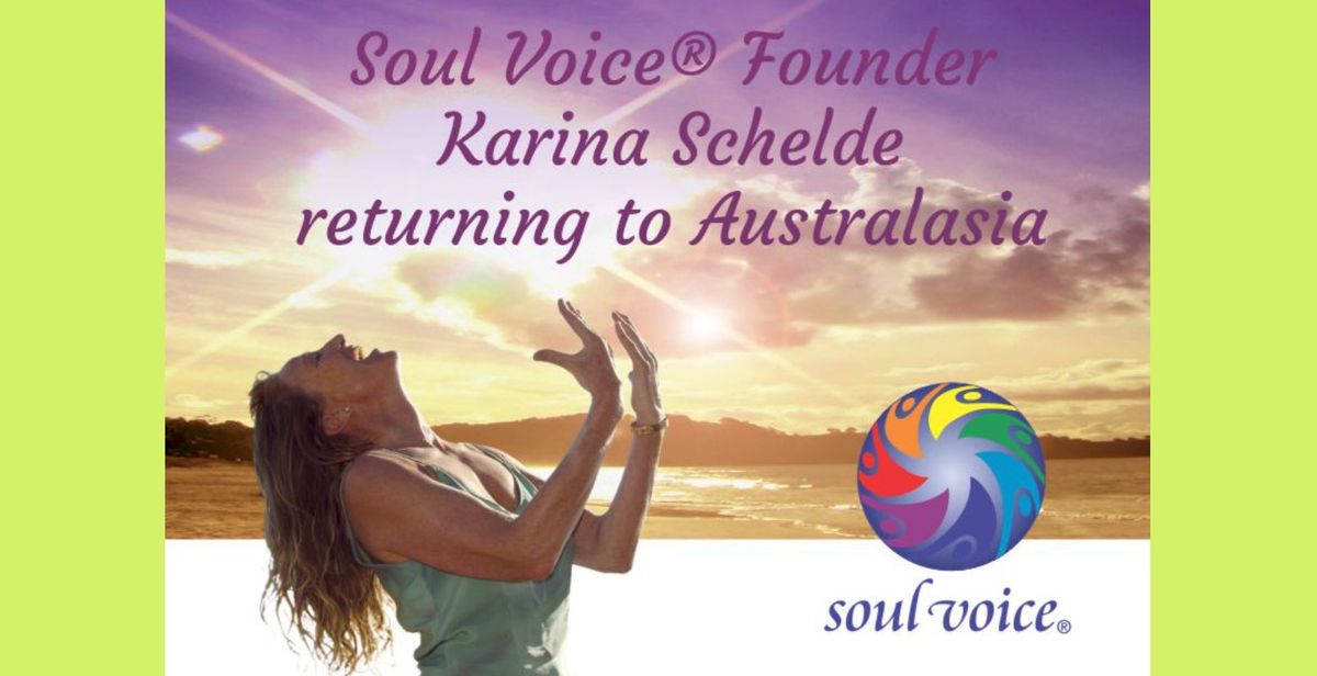 2 day Soul Voice\u00ae Experience workshop with the founder of the Soul Voice\u00ae method, KARINA SCHELDE