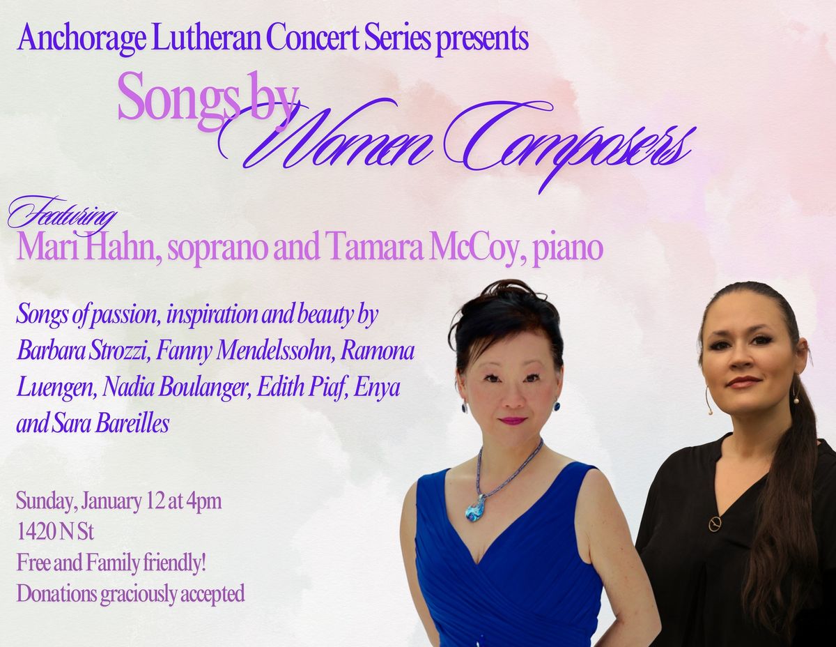 ALC Concert Series: Songs by Women Composers-Mari Hahn, soprano & Tamara McCoy, piano