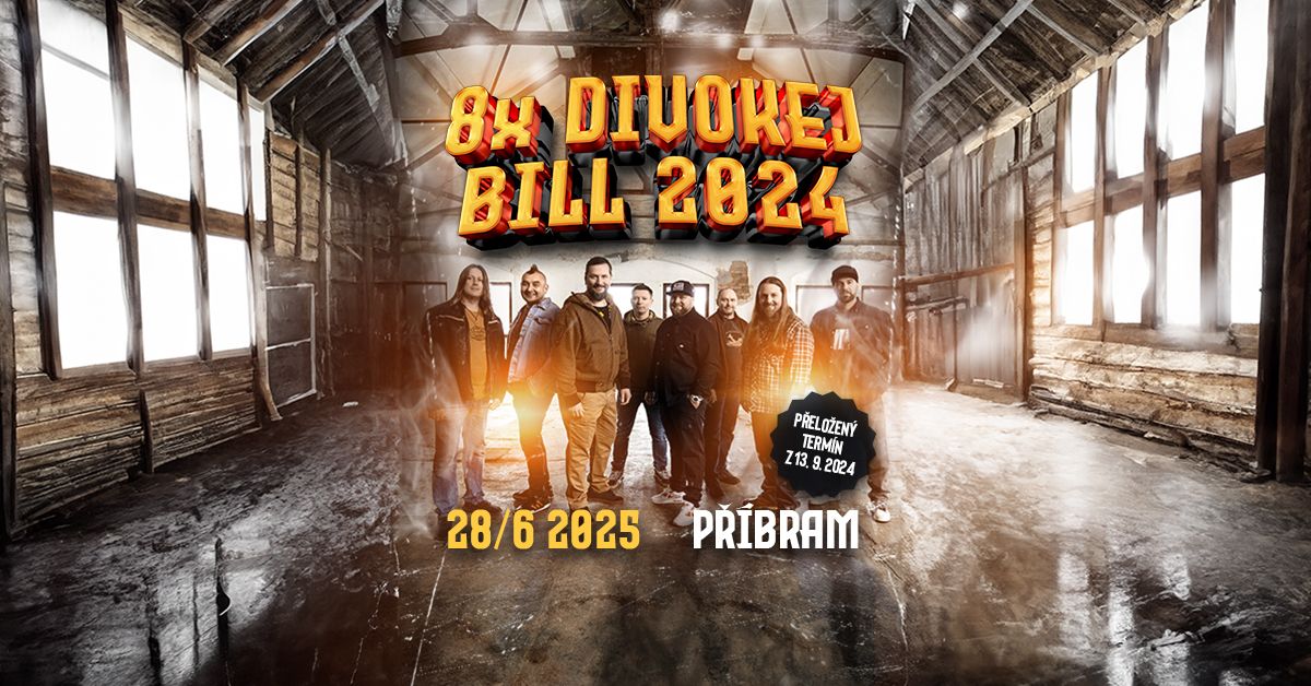 8x Divokej Bill 2024 - P\u0159\u00edbram\/NOV\u00dd TERM\u00cdN