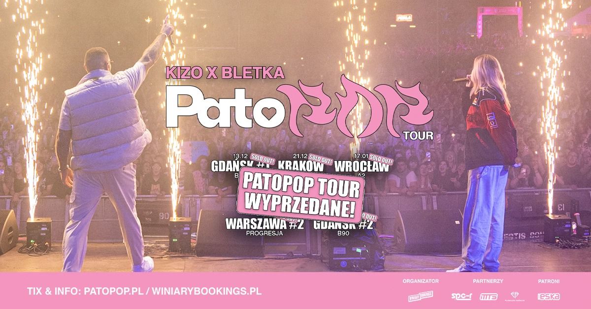 SOLD OUT | KIZO X BLETKA PATOPOP TOUR \/ 31.01.25 \/ B90, Gda\u0144sk #2