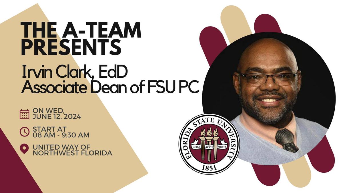 A-Team Power Connectors Meet Up ft Irvin Clark, EdD the Associate Dean of FSU Panama City