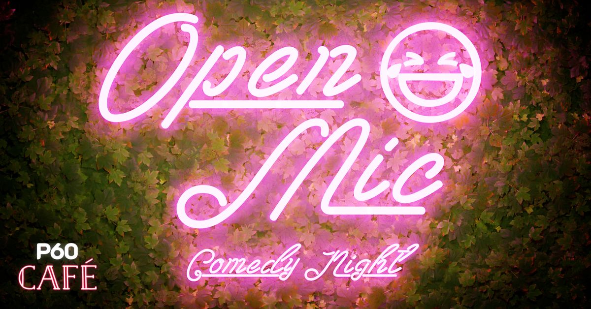 P60 Open Mic | P60 Caf\u00e9