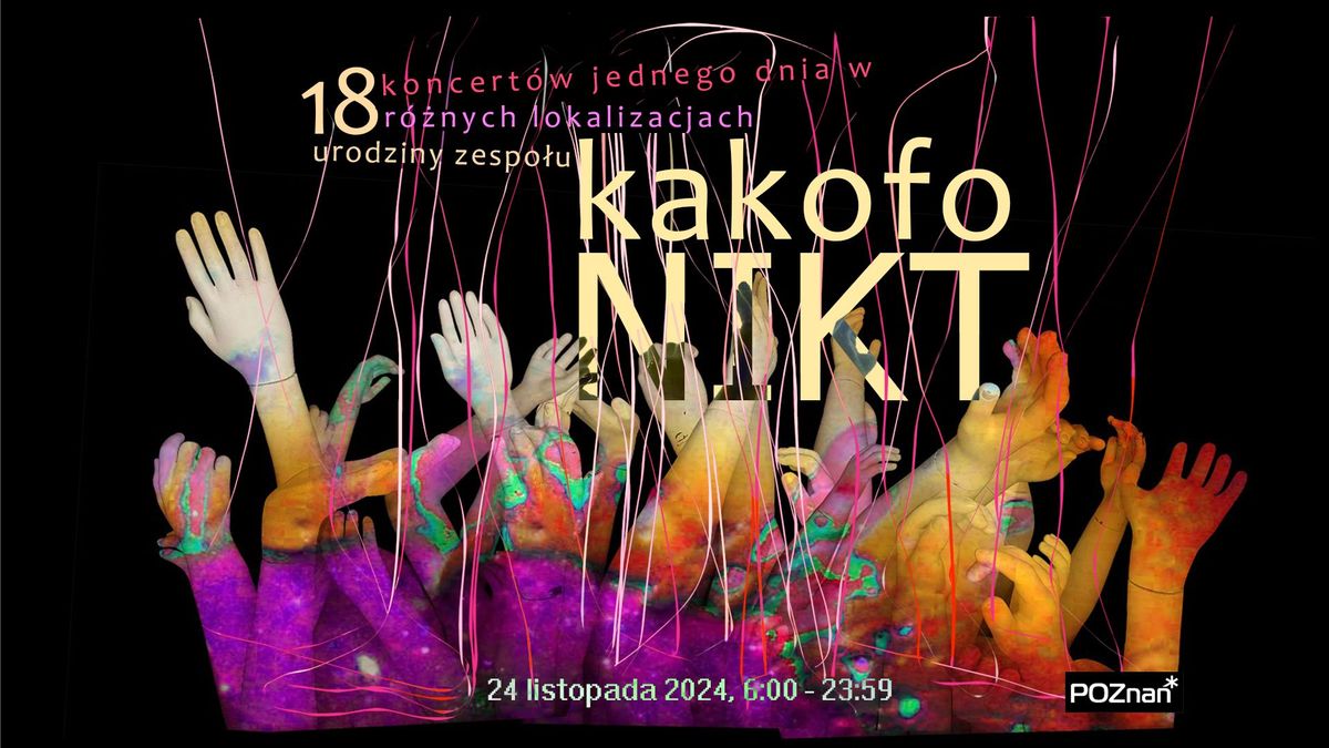 18 koncert\u00f3w na 18. urodziny zespo\u0142u kakofoNIKT