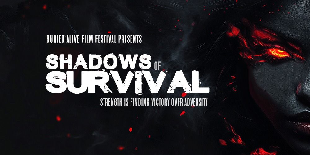 BAFF: Friday - Shadows Of Survival (Women of Horror)