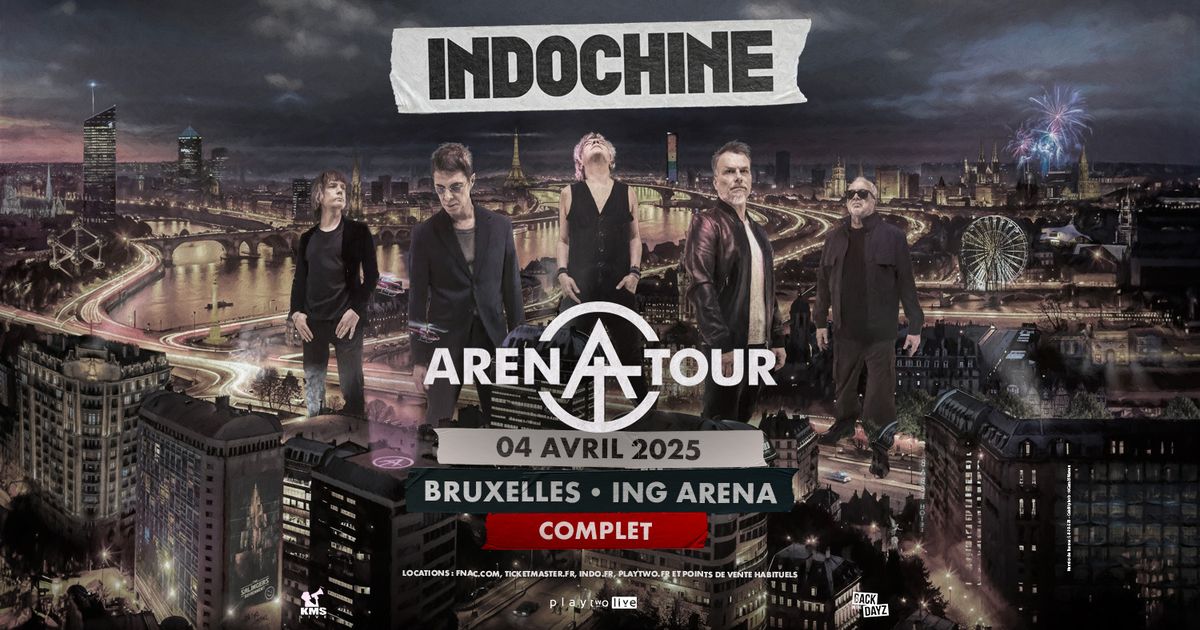 COMPLET Indochine \u00b7 ING Arena, Bruxelles 