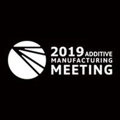 AMM: Additive Manufacturing Meeting