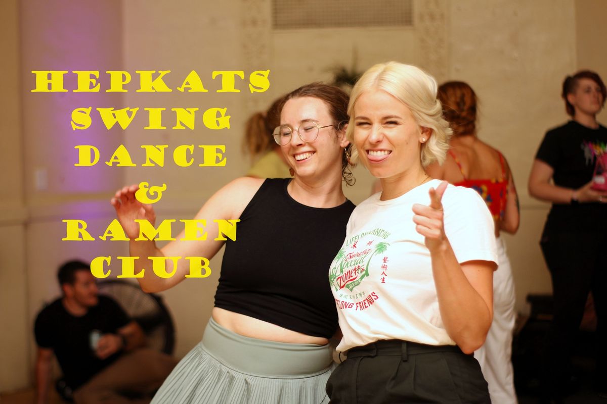 Hepkats - SWINGIN\u2019 Monday Nights - Learn to Swing Dance - Ramen Club