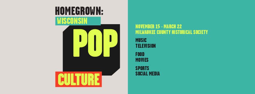 Homegrown: Wisconsin Pop Culture - March 2025 Dates