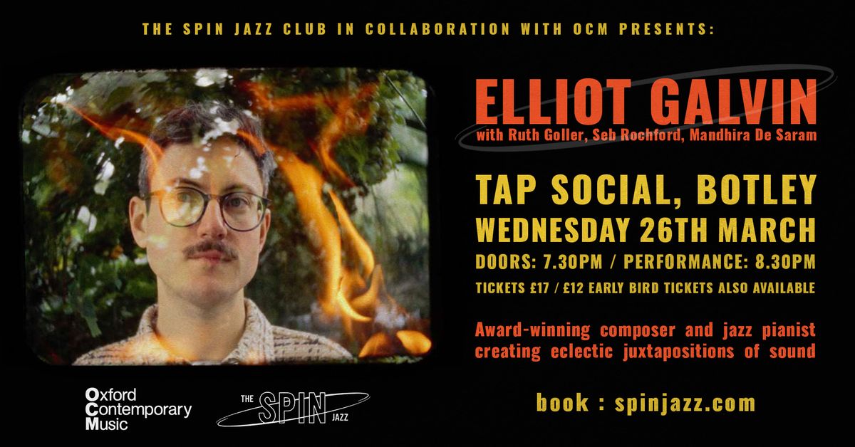 The Spin in collaboration with Oxford Contemporary Music presents: Elliot Galvin @ Tap Social