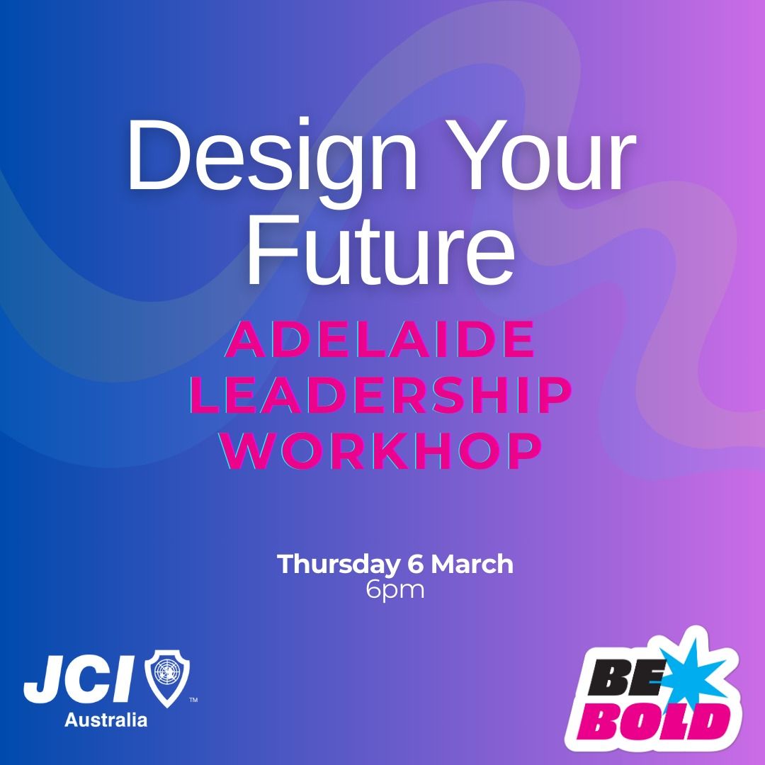 Design Your Future - Workshop for Adelaide Young Leaders