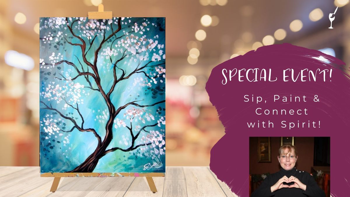 Special Event ~ Sip, Paint & Connect with Spirit!