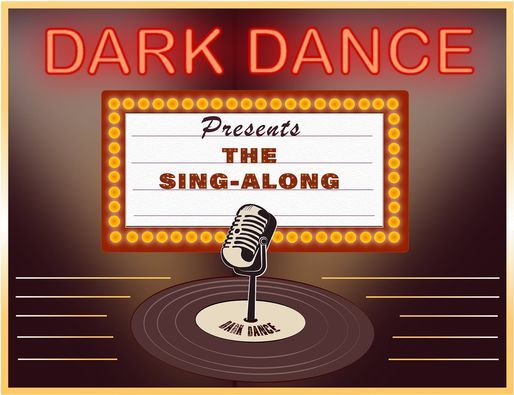 Dark Dance Sing-Along Special