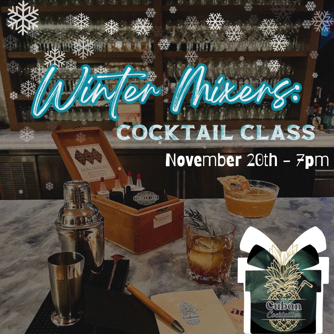 Winter Mixers: Cocktail Class