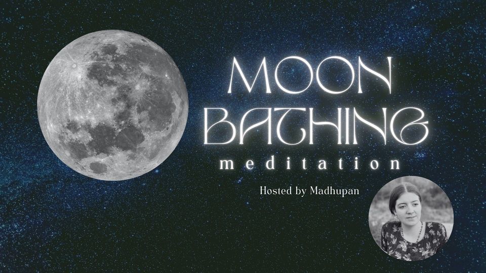 Moon Bathing Meditation, Bhakti Lounge Wellington. The Heart of Yoga